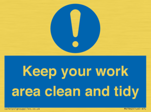 Keep your work area clean and tidy